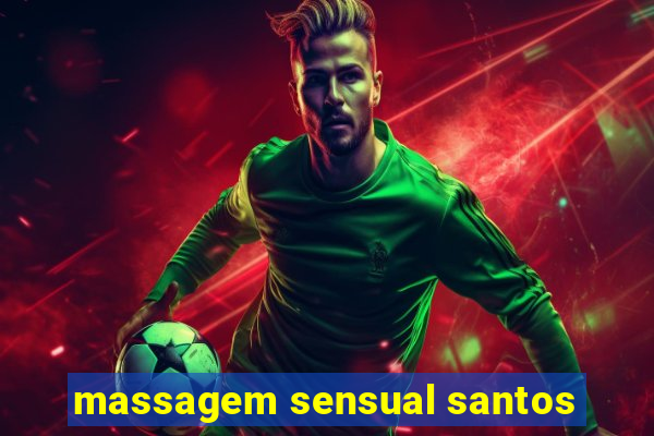 massagem sensual santos